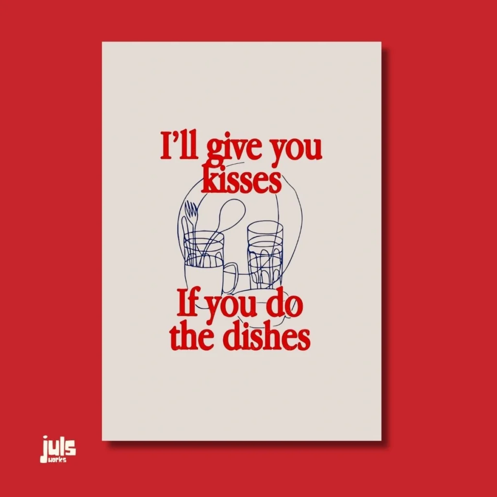 Kisses If You Do The Dishes Poster