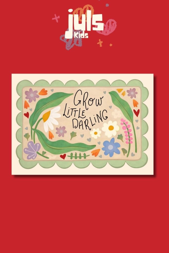 Grow, Little Darling